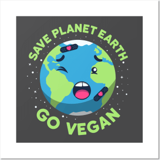 Save The Planet Earth Go Vegan Posters and Art